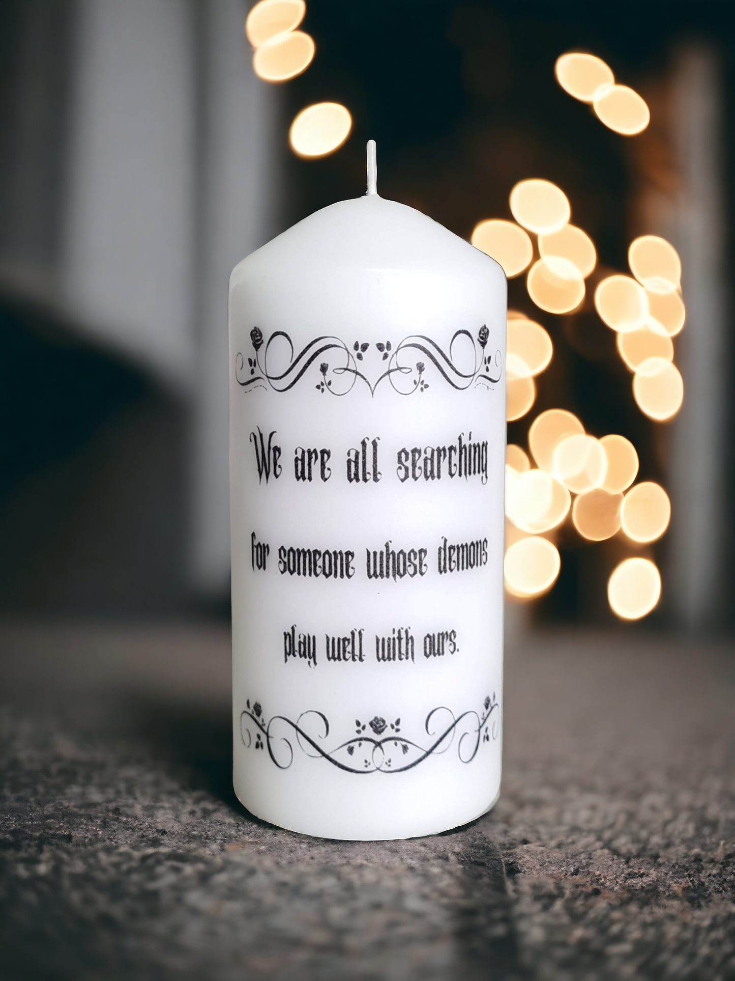 Handmade Soy Wax Pillar Candle, Featuring A Captivating Alternative Quote "We are all searching for someone whose demons play well with ours."