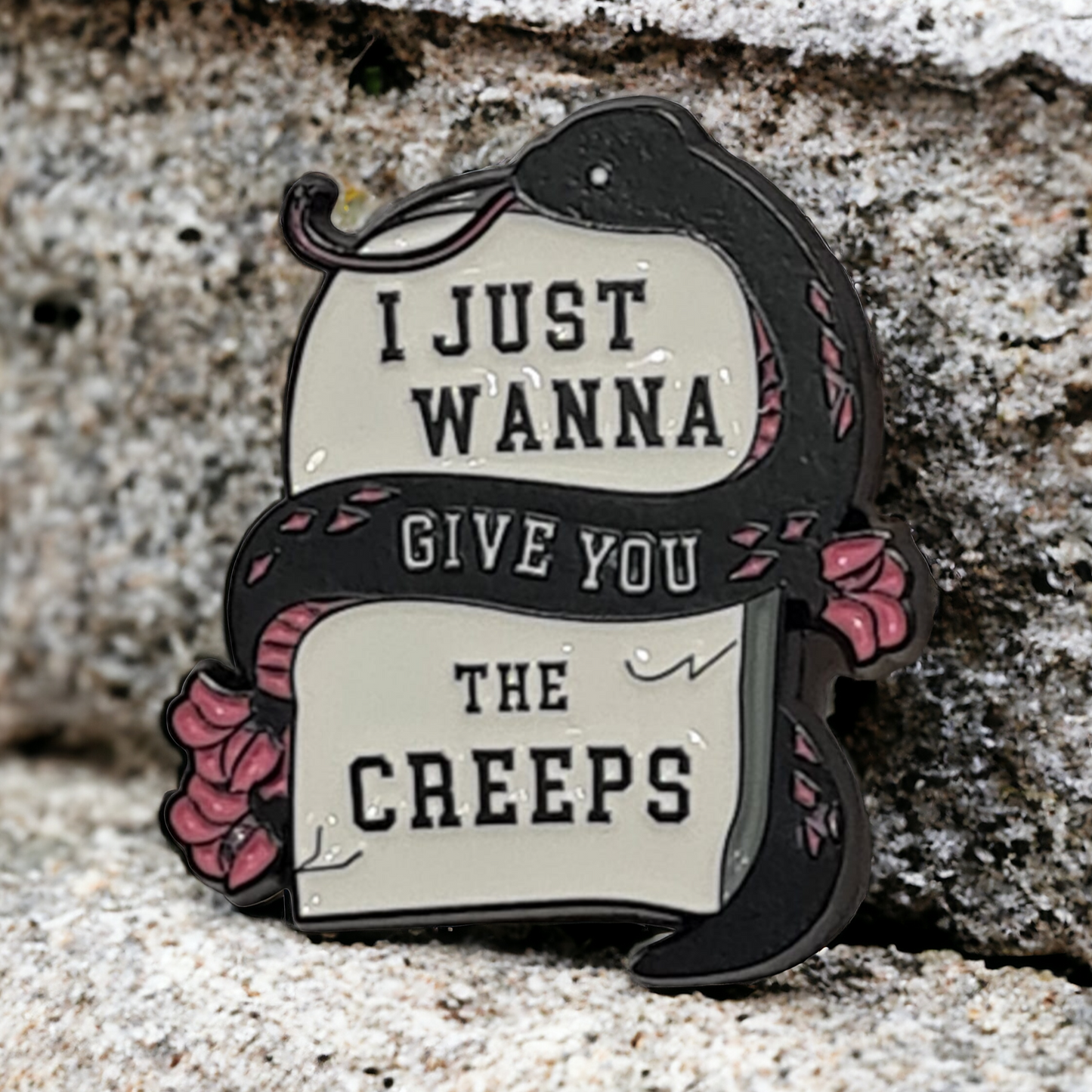 "I Just Wanna Give You The Creeps" Pin Badge - Giving A Playful Yet Creepy Vibe