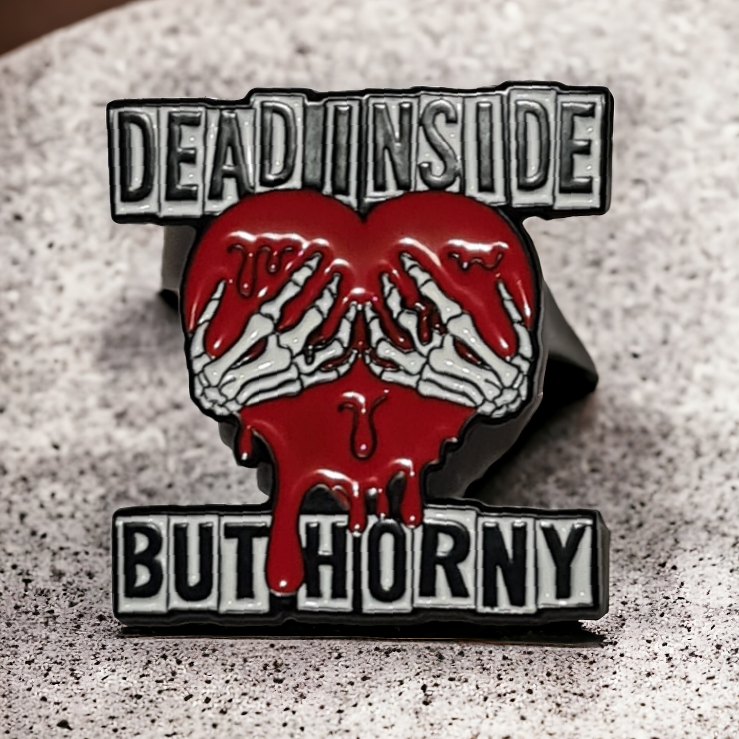 "Dead Inside But Horny" Enamel Pin